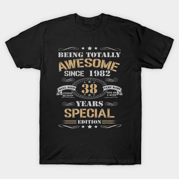 38 Years Special Edition Made In 1982 38th Birthday T-Shirt by bummersempre66